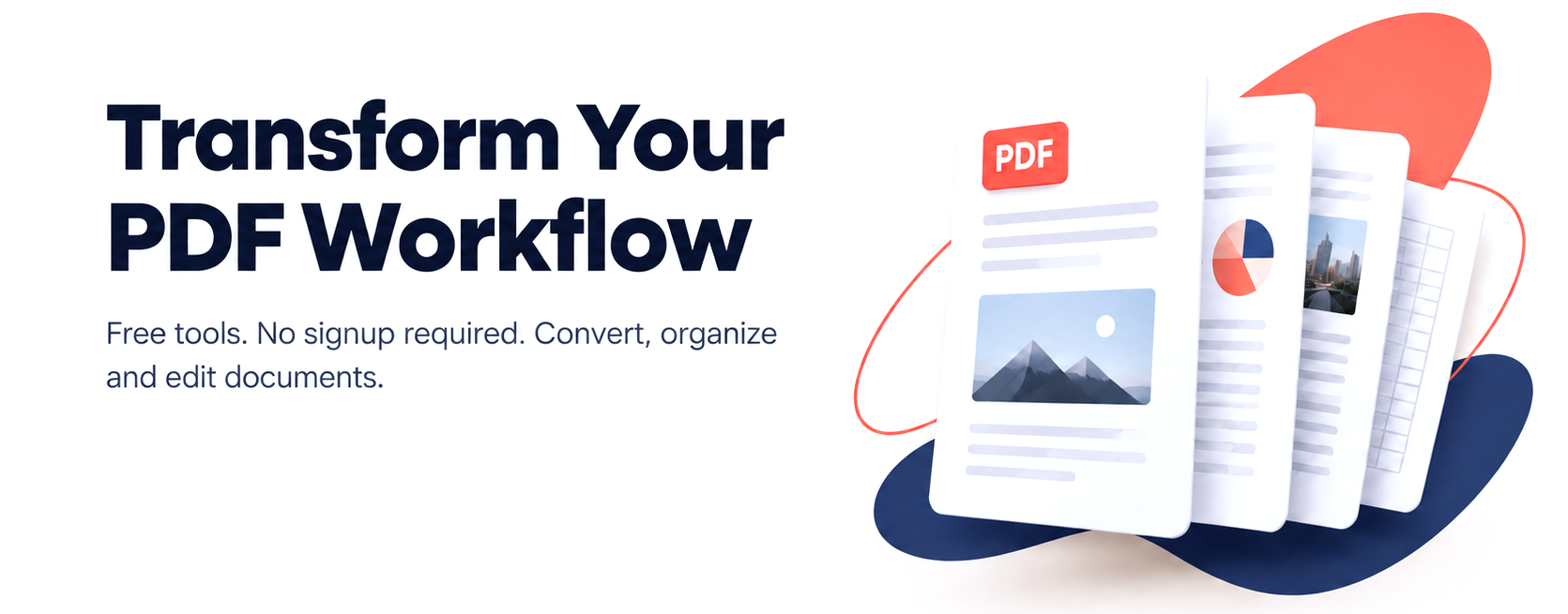 Free tools. No signup required. Convert, organize and edit documents.